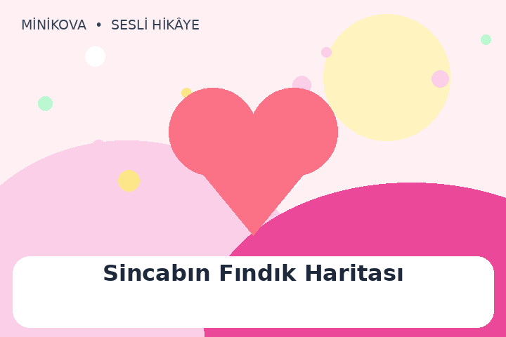 Sincabın Fındık Haritası için renkli, paylaşmak temalı çocuk hikâyesi kapak görseli