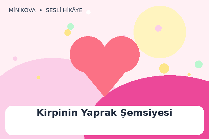 Kirpinin Yaprak Şemsiyesi için renkli, paylaşmak temalı çocuk hikâyesi kapak görseli