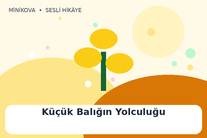 Küçük Balığın Yolculuğu için renkli, sabır temalı çocuk hikâyesi kapak görseli