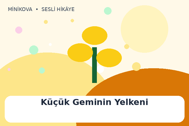 Küçük Geminin Yelkeni için renkli, sabır temalı çocuk hikâyesi kapak görseli