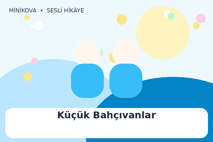 Küçük Bahçıvanlar için renkli, arkadaşlık temalı çocuk hikâyesi kapak görseli