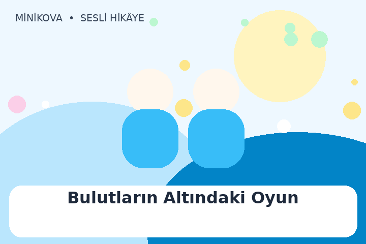 Bulutların Altındaki Oyun için renkli, arkadaşlık temalı çocuk hikâyesi kapak görseli