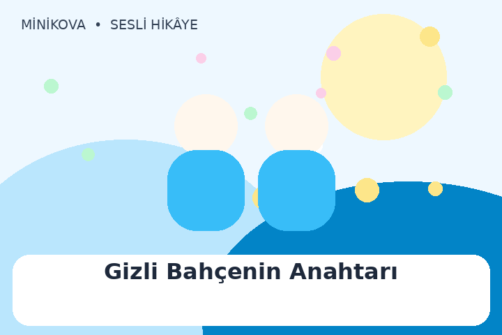 Gizli Bahçenin Anahtarı için renkli, arkadaşlık temalı çocuk hikâyesi kapak görseli