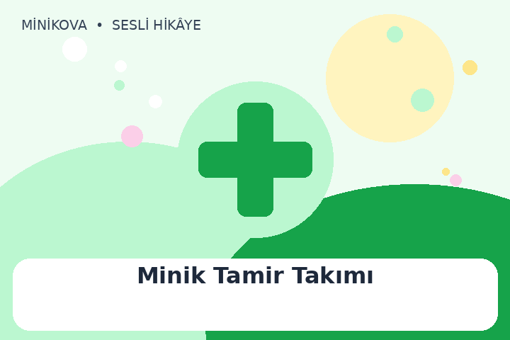 Minik Tamir Takımı için renkli, yardımlaşmak temalı çocuk hikâyesi kapak görseli