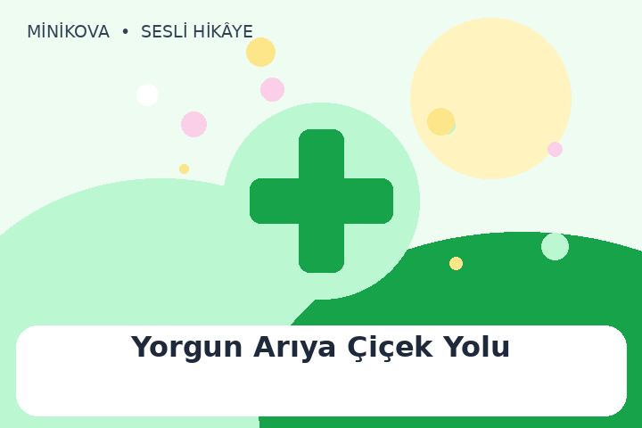 Yorgun Arıya Çiçek Yolu için renkli, yardımlaşmak temalı çocuk hikâyesi kapak görseli