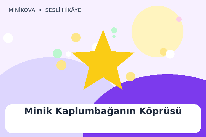 Minik Kaplumbağanın Köprüsü için renkli, cesaret temalı çocuk hikâyesi kapak görseli