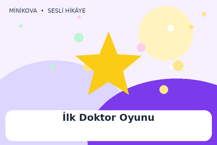 İlk Doktor Oyunu için renkli, cesaret temalı çocuk hikâyesi kapak görseli