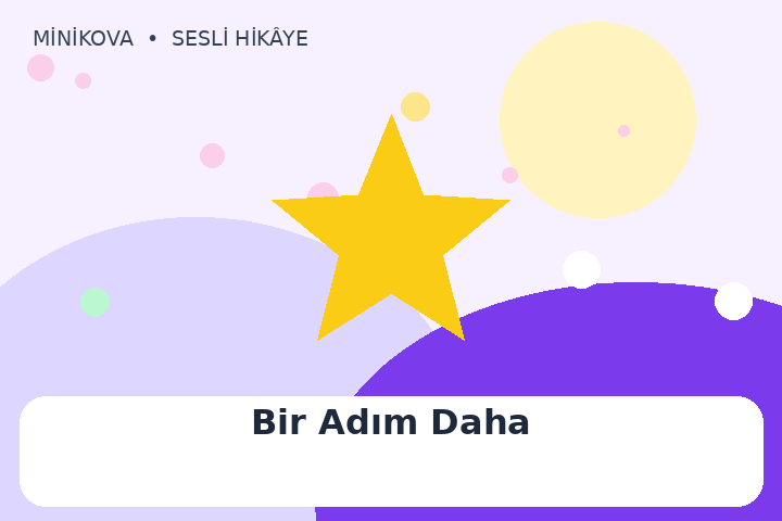 Bir Adım Daha için renkli, cesaret temalı çocuk hikâyesi kapak görseli